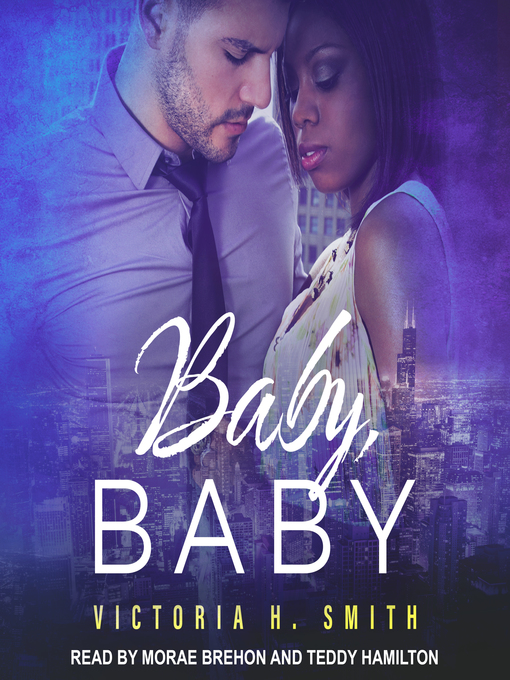 Title details for Baby, Baby: Chicago by Victoria H. Smith - Available